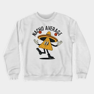 My Fiesta Flair: Wear Nachos the Love with This Cheesy Cartoon Tee Crewneck Sweatshirt